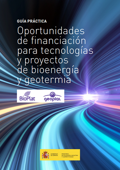 Guía Práctica: Oportunidades de Financiación para Tecnologías y Proyectos de Bioenergía y Geotermia (2016)